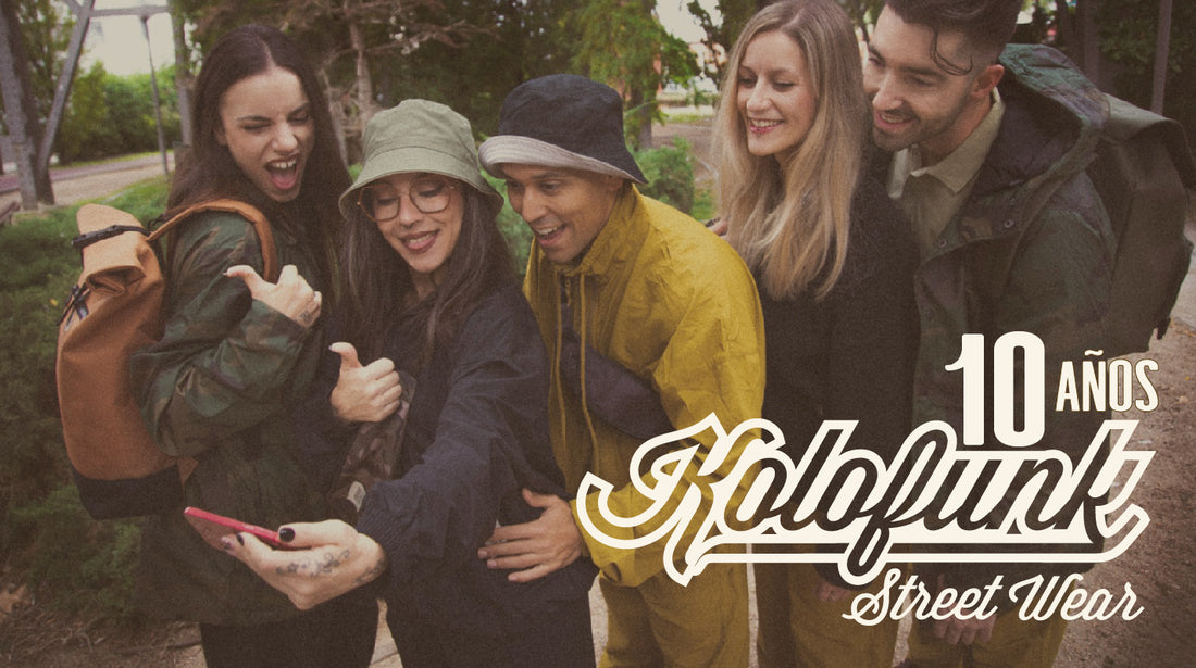 10 AÑOS DE KOLOFUNK STREETWEAR